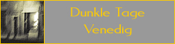Dunkle Tage - Venedig